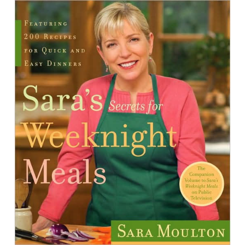 Sara’s Secrets for Weeknight Meals Cookbook