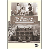 The Women of Alba Bales House DVD