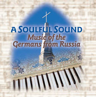 A Soulful Sound: Music of The Germans From Russia CD