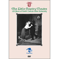 The Little Country Theatre: 100 Years at North Dakota State University DVD