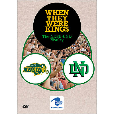 When They Were Kings: The NDSU-UND Rivalry DVD